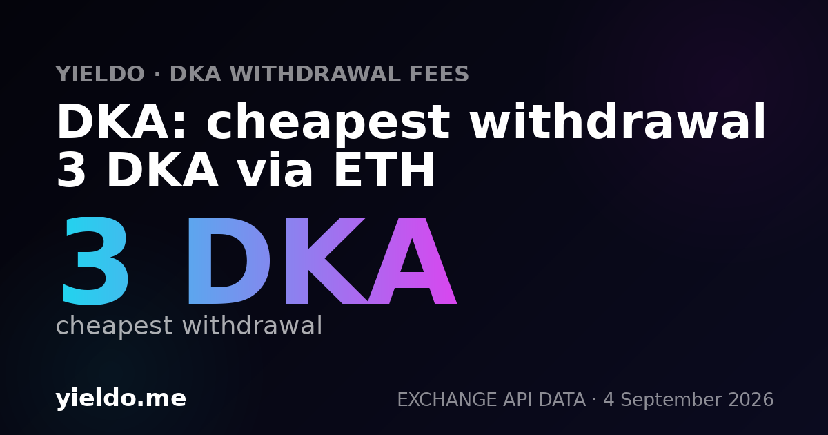 DKA: cheapest withdrawal 3 DKA via ETH