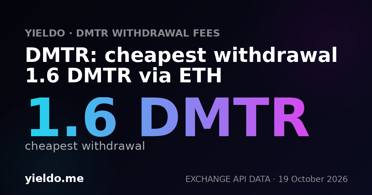 DMTR: cheapest withdrawal 1.6 DMTR via ETH