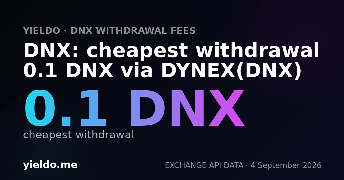 DNX: cheapest withdrawal 0.1 DNX via DYNEX(DNX)