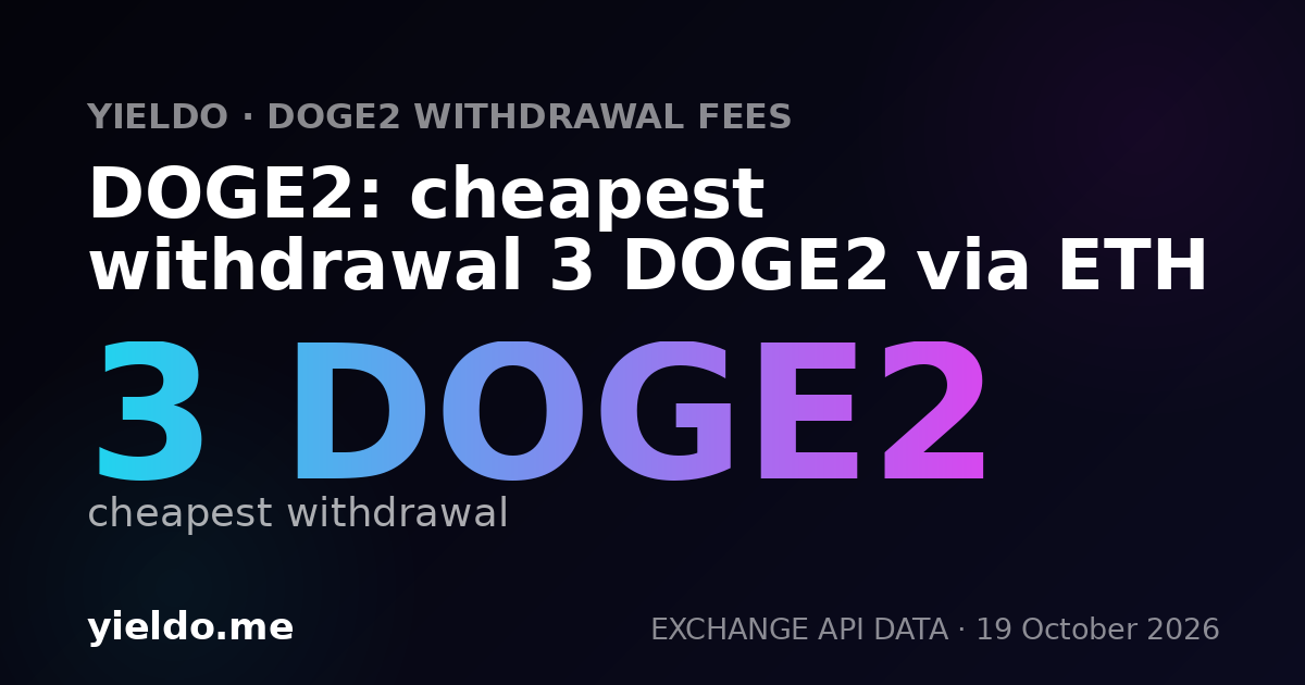 DOGE2: cheapest withdrawal 3 DOGE2 via ETH