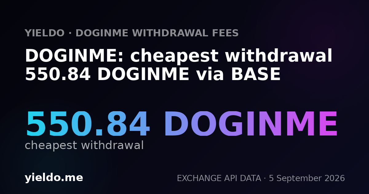DOGINME: cheapest withdrawal 550.84 DOGINME via BASE