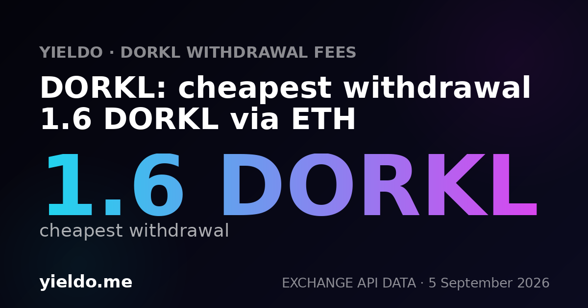 DORKL: cheapest withdrawal 1.6 DORKL via ETH
