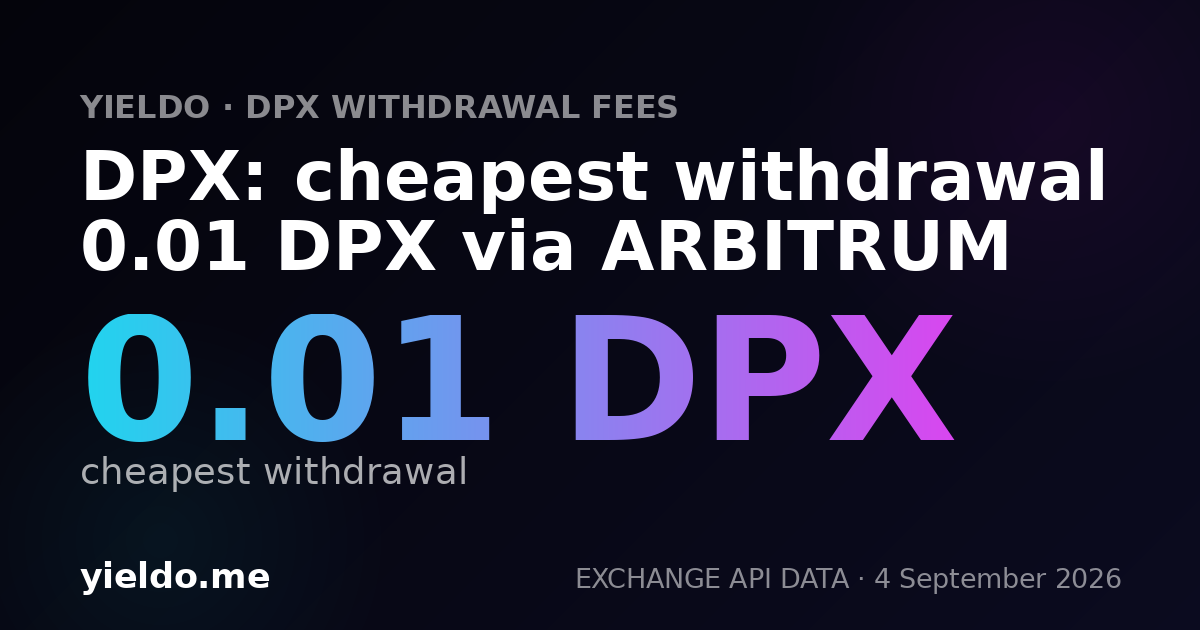 DPX: cheapest withdrawal 0.01 DPX via ARBITRUM