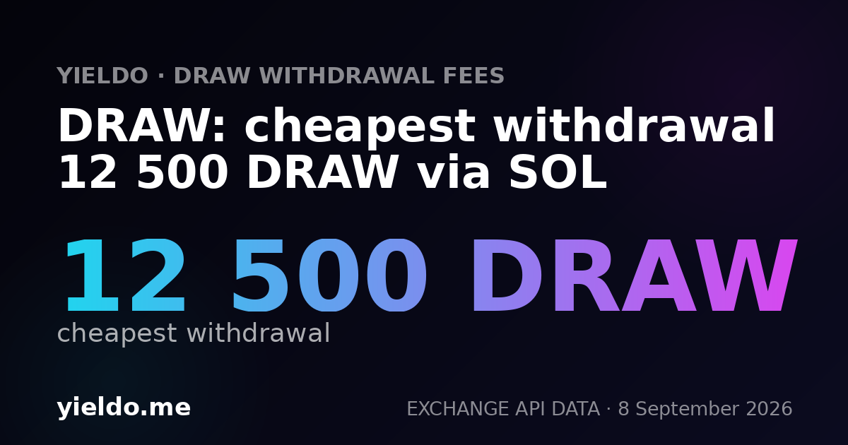 DRAW: cheapest withdrawal 12 500 DRAW via SOL