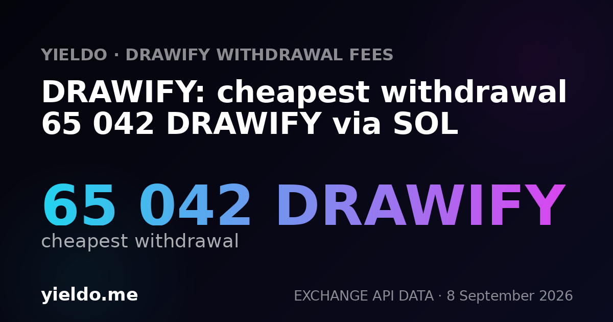 DRAWIFY: cheapest withdrawal 65 042 DRAWIFY via SOL