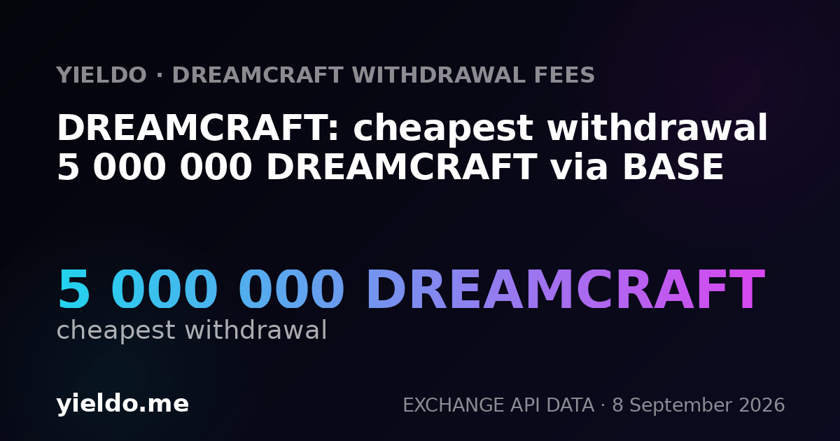 DREAMCRAFT: cheapest withdrawal 5 000 000 DREAMCRAFT via BASE