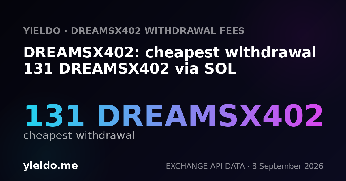 DREAMSX402: cheapest withdrawal 131 DREAMSX402 via SOL