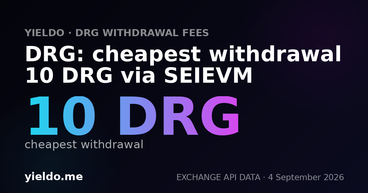DRG: cheapest withdrawal 10 DRG via SEIEVM