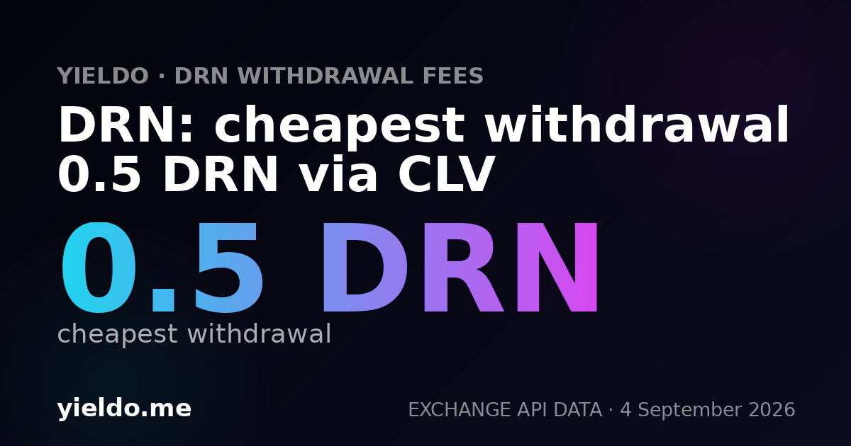 DRN: cheapest withdrawal 0.5 DRN via CLV