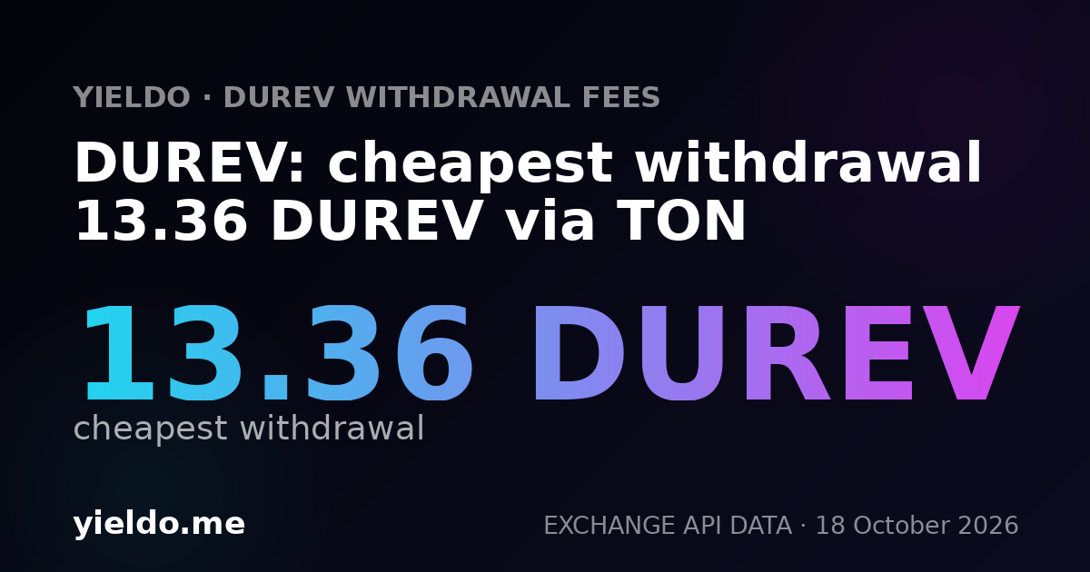 DUREV: cheapest withdrawal 13.36 DUREV via TON