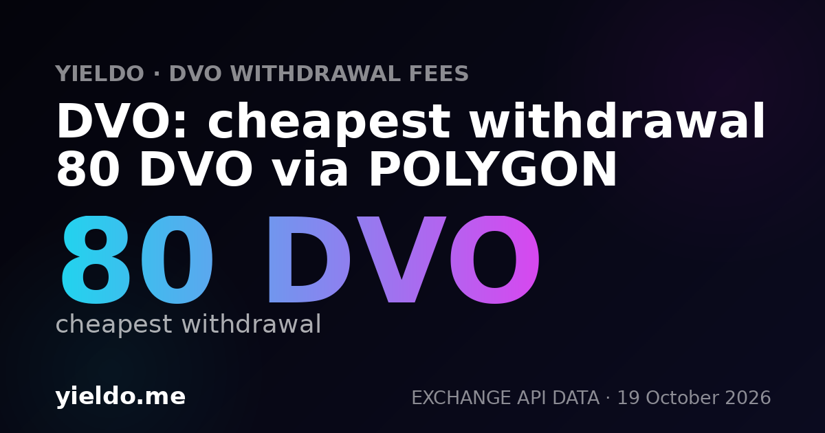 DVO: cheapest withdrawal 80 DVO via POLYGON