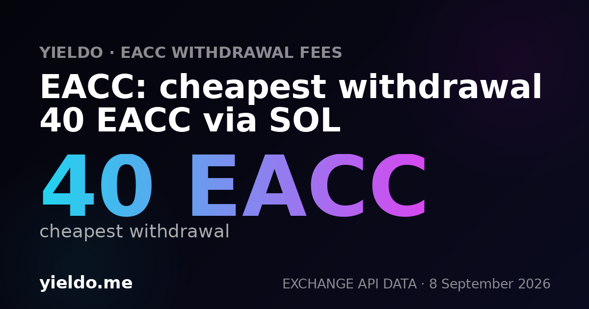 EACC: cheapest withdrawal 40 EACC via SOL
