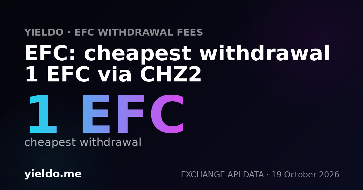 EFC: cheapest withdrawal 1 EFC via CHZ2