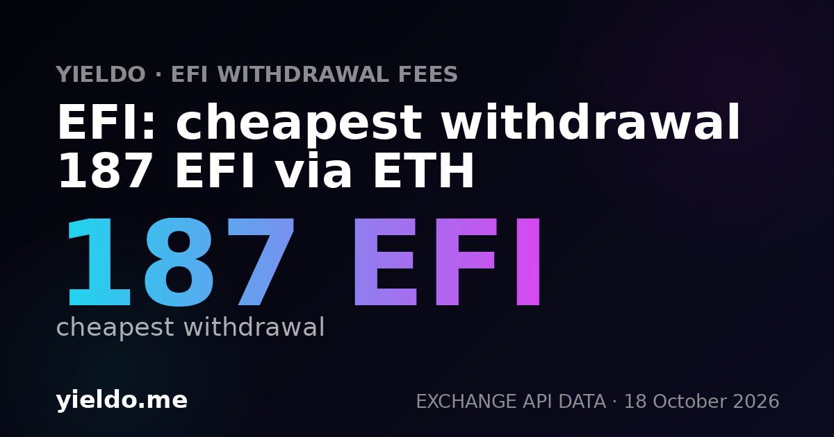 EFI: cheapest withdrawal 187 EFI via ETH