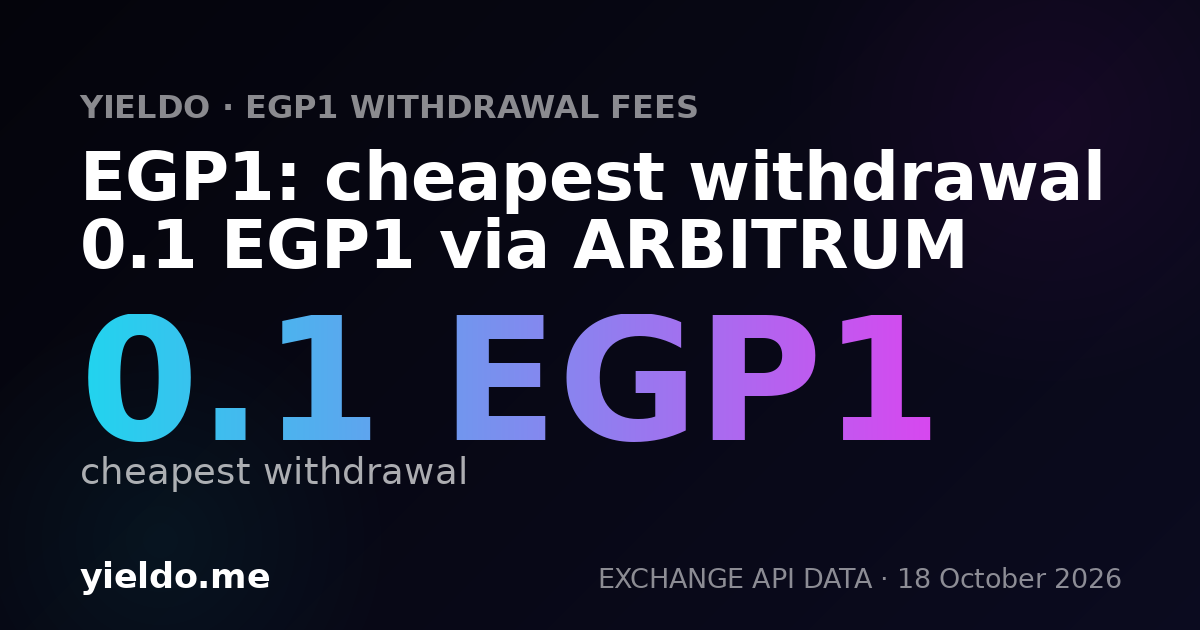 EGP1: cheapest withdrawal 0.1 EGP1 via ARBITRUM