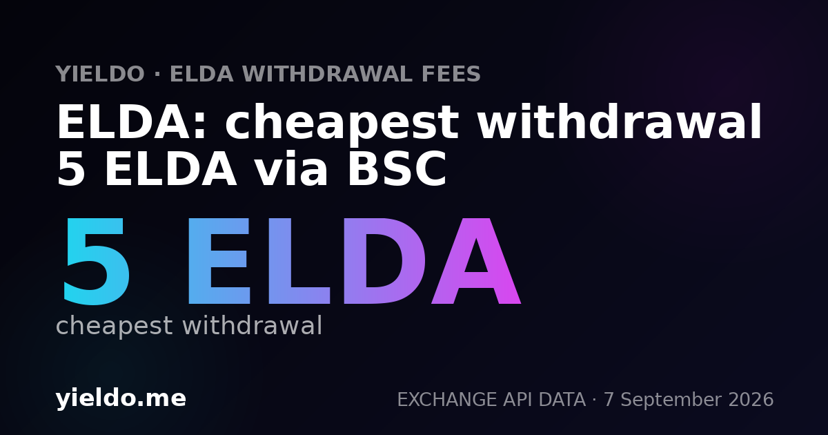 ELDA: cheapest withdrawal 5 ELDA via BSC