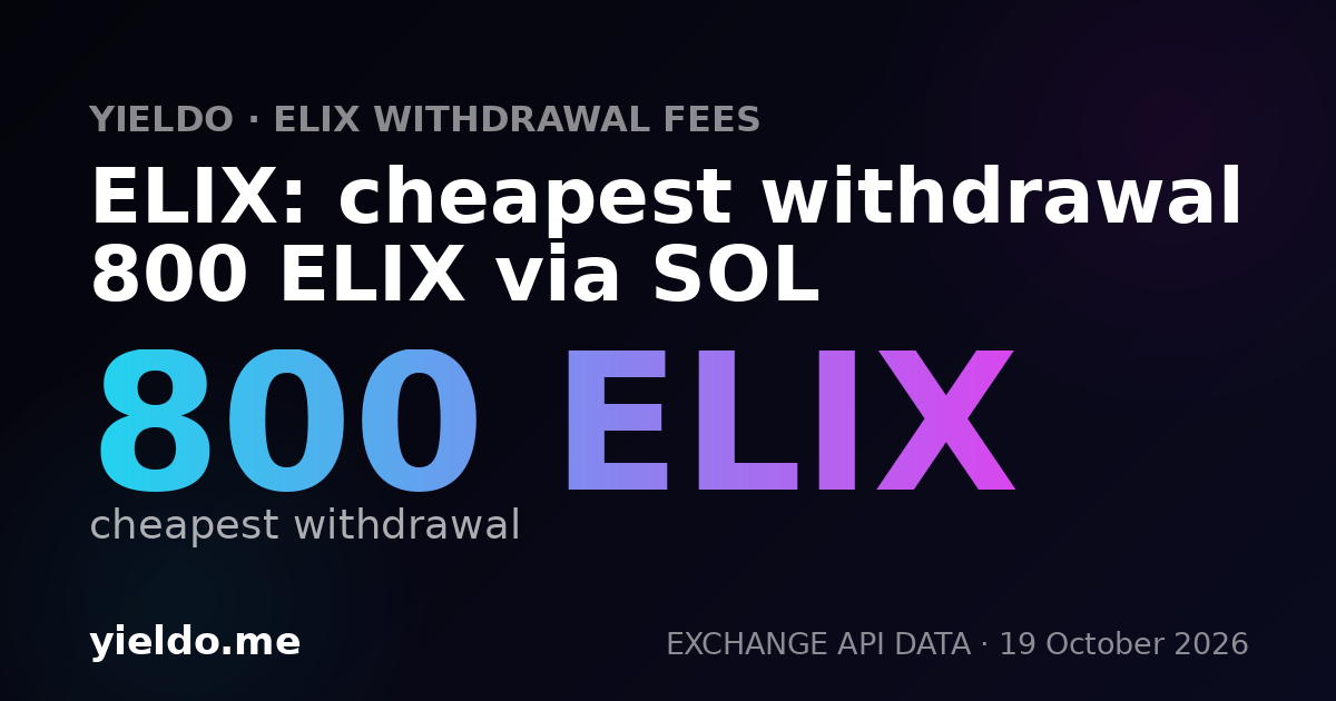 ELIX: cheapest withdrawal 800 ELIX via SOL