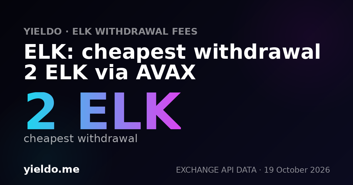 ELK: cheapest withdrawal 2 ELK via AVAX