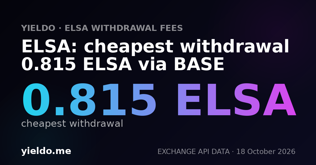 ELSA: cheapest withdrawal 0.815 ELSA via BASE