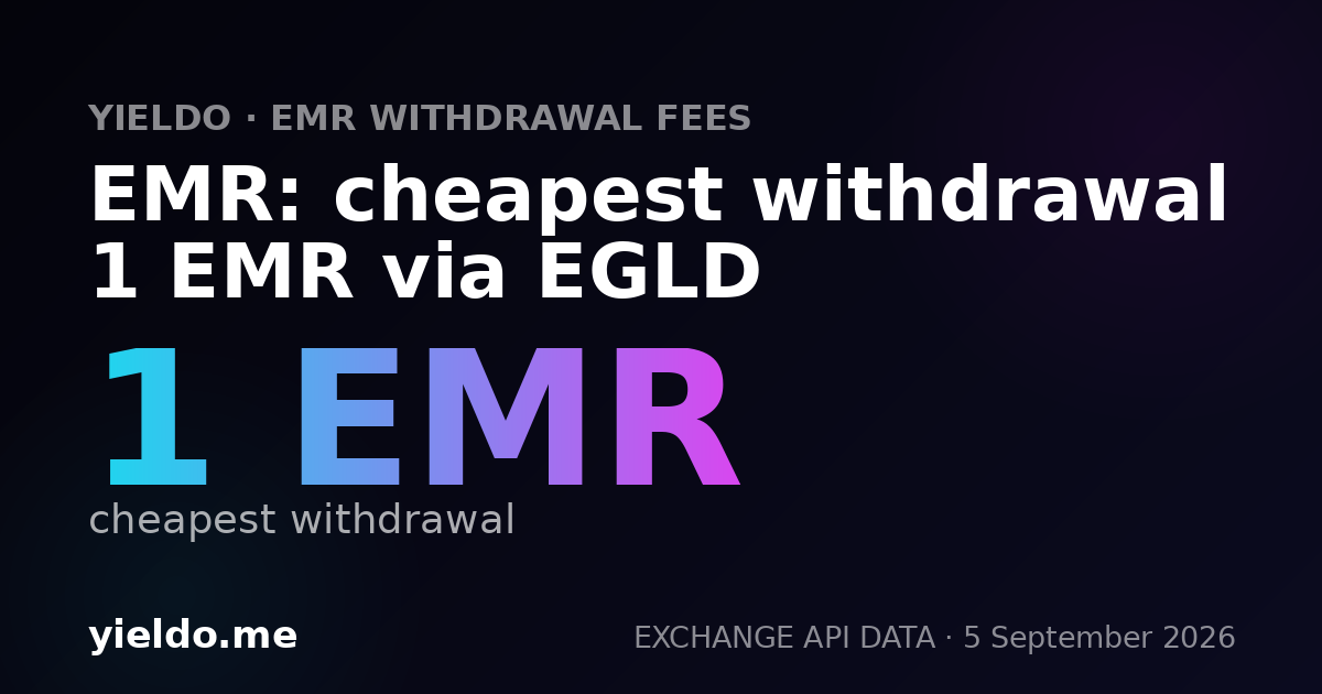 EMR: cheapest withdrawal 1 EMR via EGLD