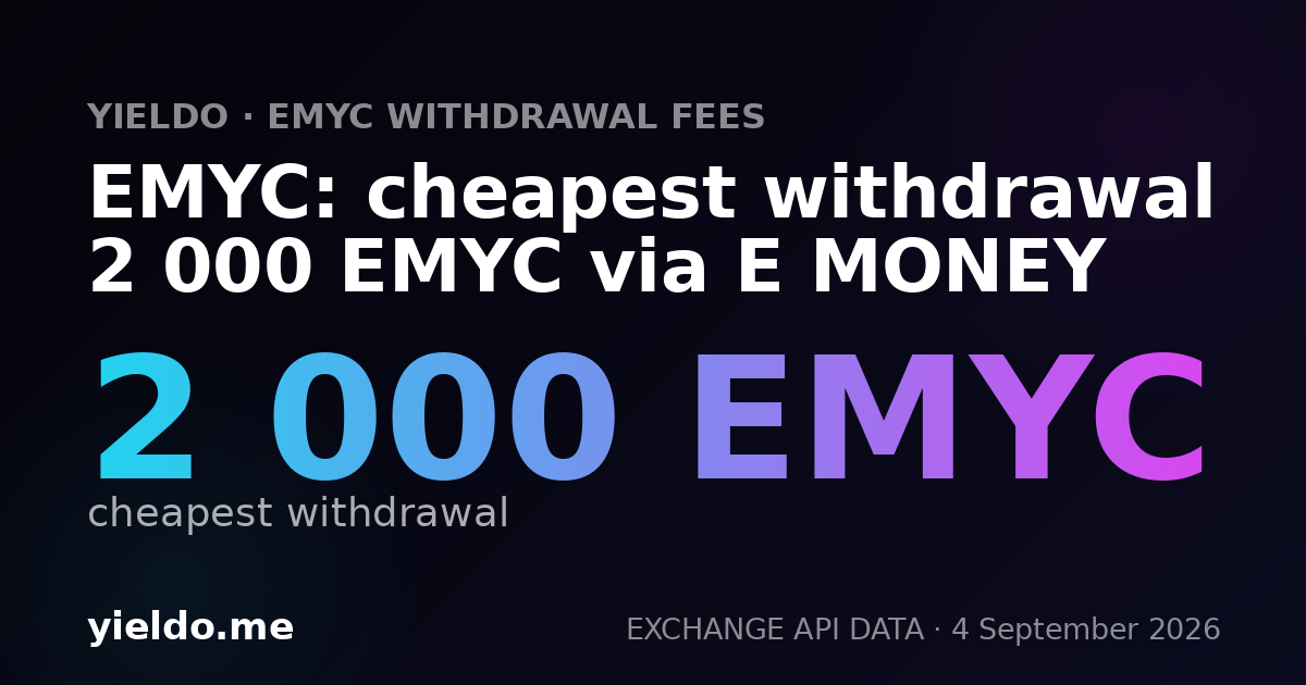 EMYC: cheapest withdrawal 2 000 EMYC via E MONEY
