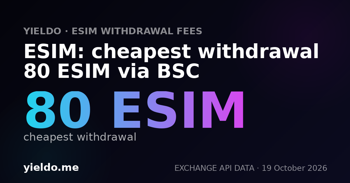 ESIM: cheapest withdrawal 80 ESIM via BSC