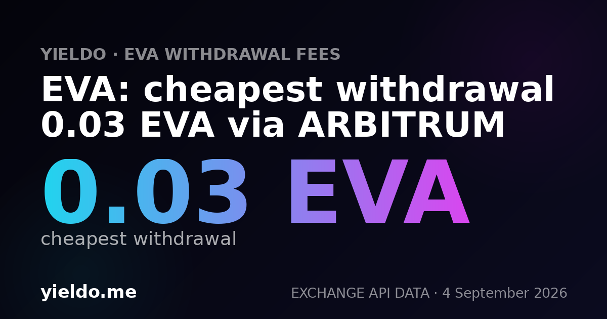 EVA: cheapest withdrawal 0.03 EVA via ARBITRUM