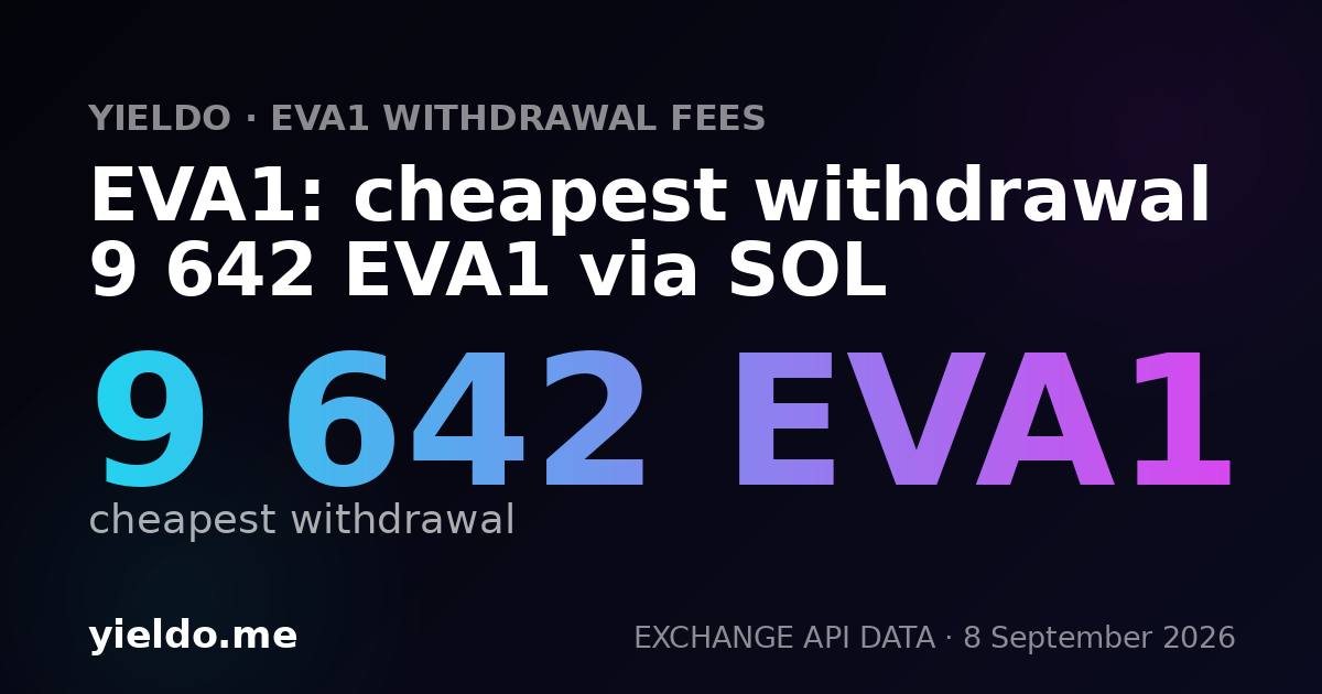 EVA1: cheapest withdrawal 9 642 EVA1 via SOL