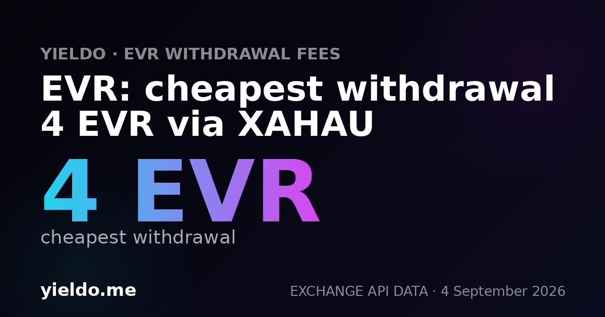 EVR: cheapest withdrawal 4 EVR via XAHAU