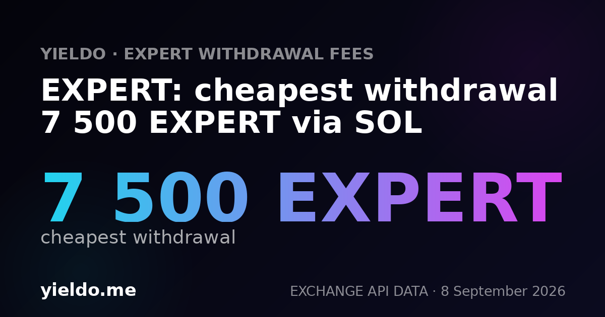 EXPERT: cheapest withdrawal 7 500 EXPERT via SOL