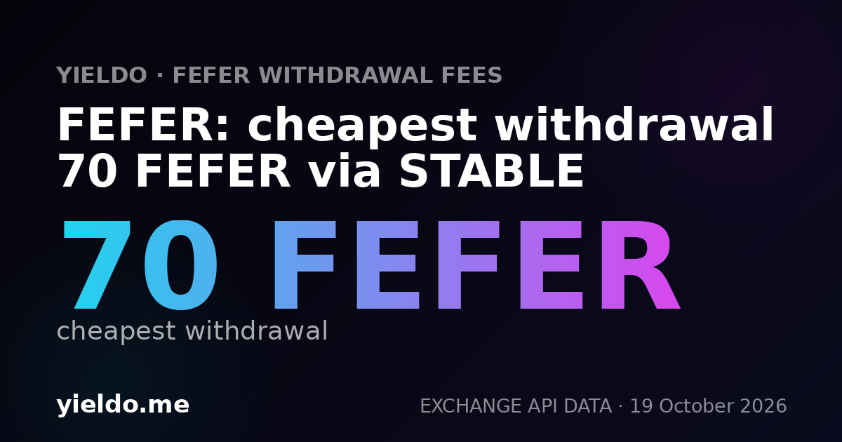 FEFER: cheapest withdrawal 70 FEFER via STABLE