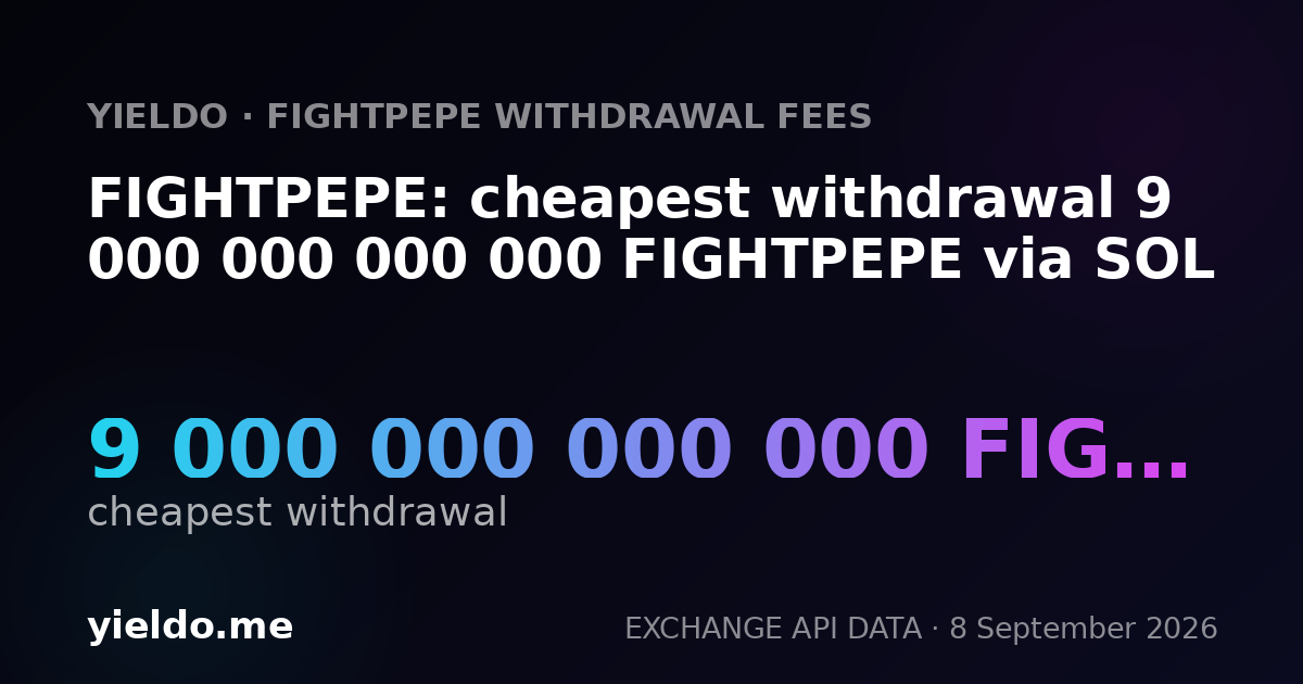 FIGHTPEPE: cheapest withdrawal 9 000 000 000 000 FIGHTPEPE via SOL