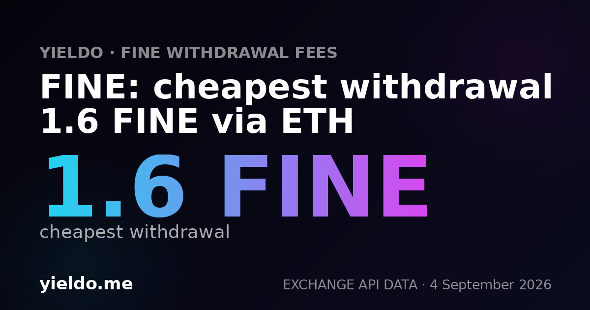 FINE: cheapest withdrawal 1.6 FINE via ETH