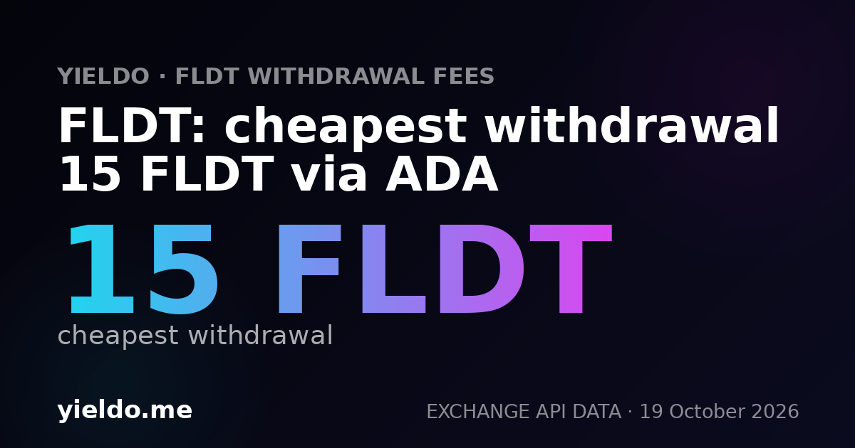 FLDT: cheapest withdrawal 15 FLDT via ADA