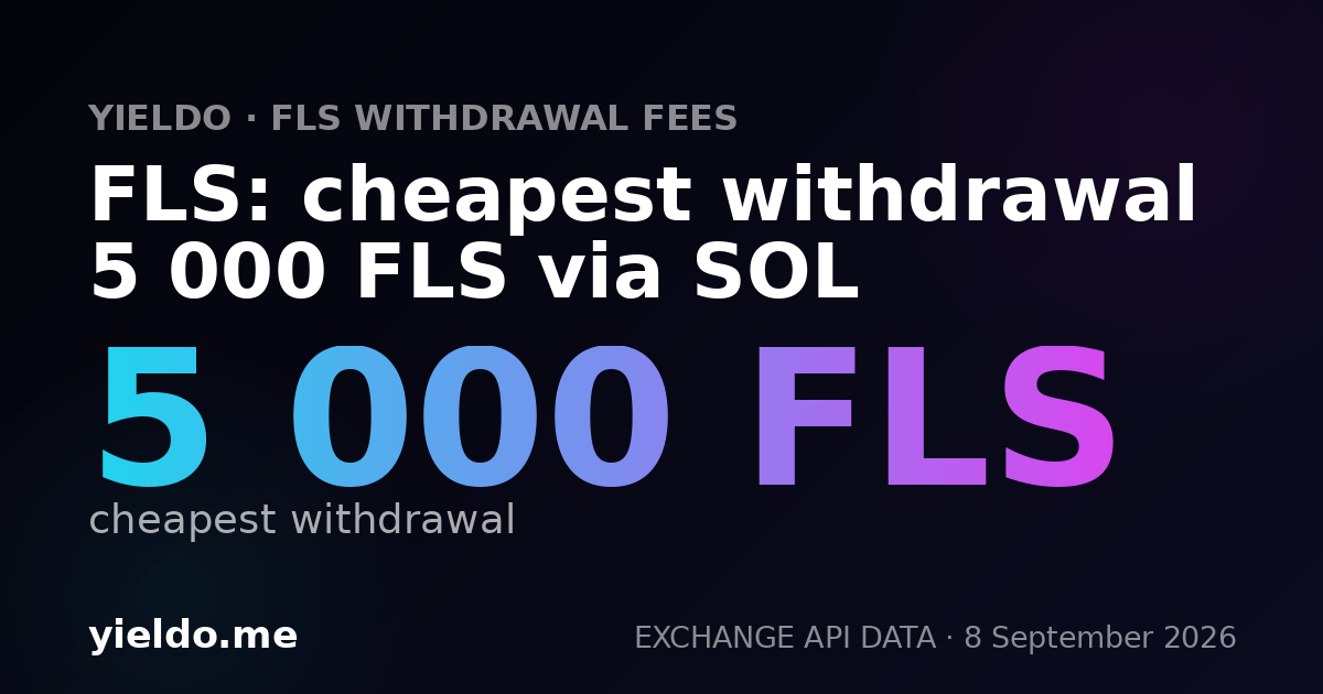 FLS: cheapest withdrawal 5 000 FLS via SOL