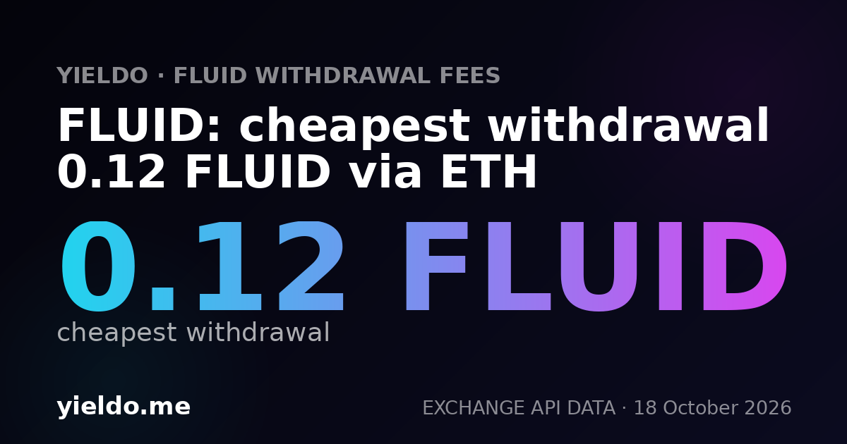 FLUID: cheapest withdrawal 0.12 FLUID via ETH
