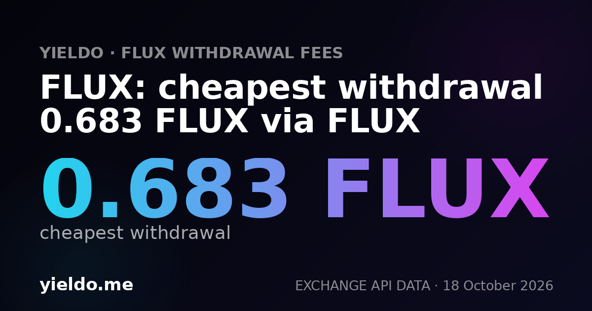 FLUX: cheapest withdrawal 0.683 FLUX via FLUX