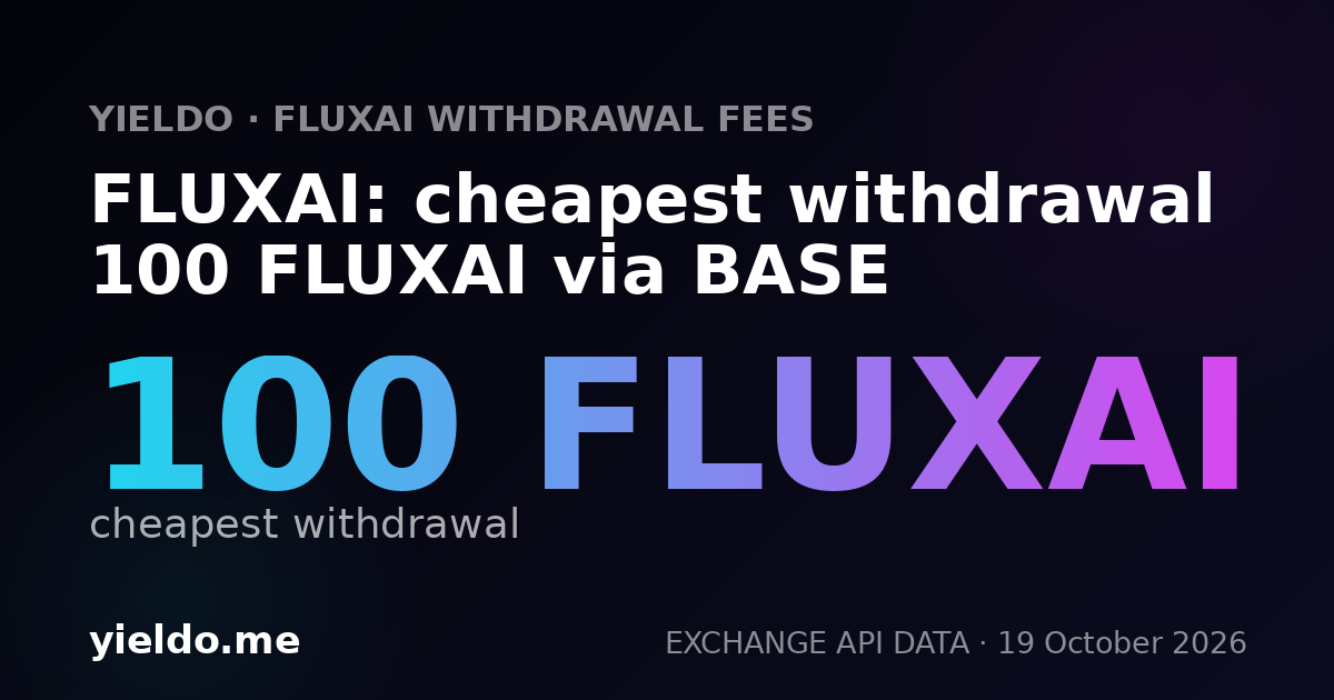 FLUXAI: cheapest withdrawal 100 FLUXAI via BASE