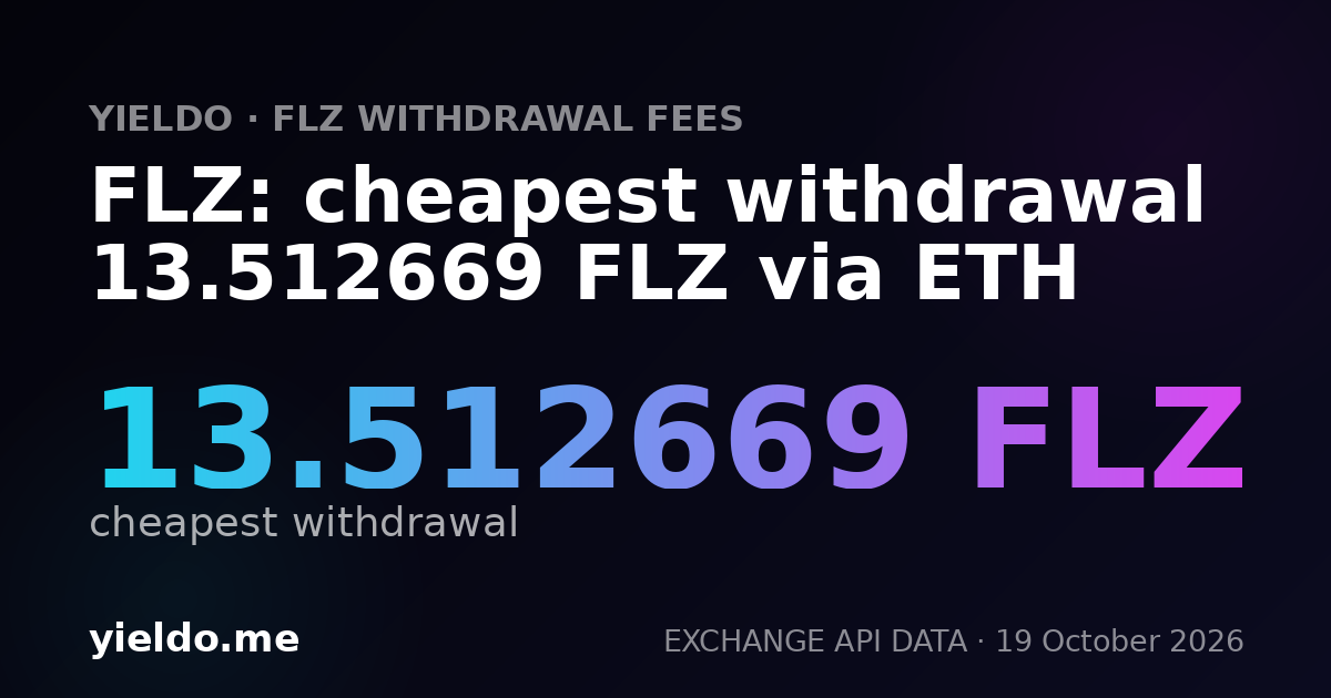 FLZ: cheapest withdrawal 13.512669 FLZ via ETH