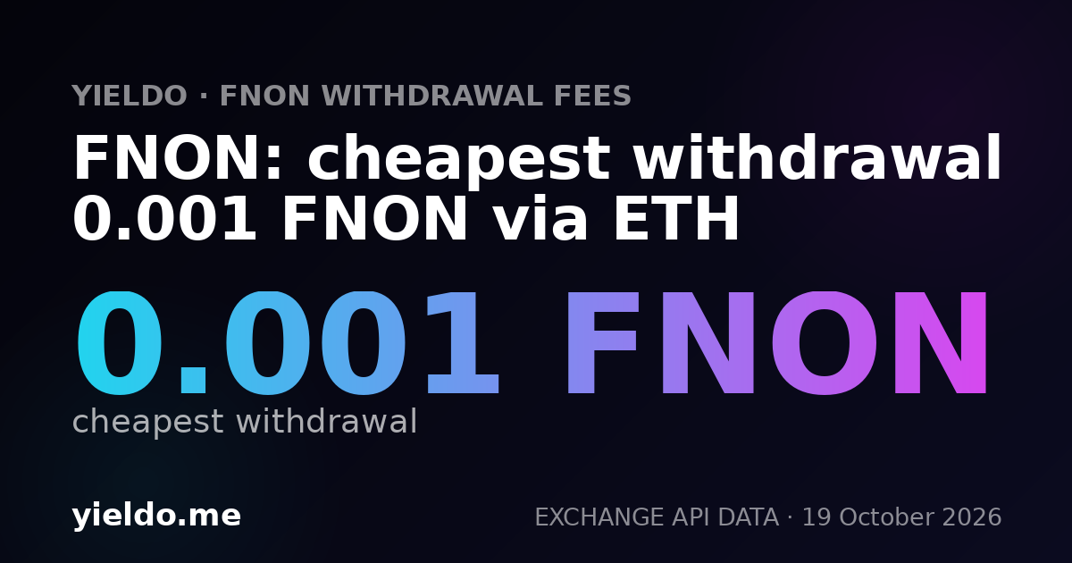 FNON: cheapest withdrawal 0.001 FNON via ETH