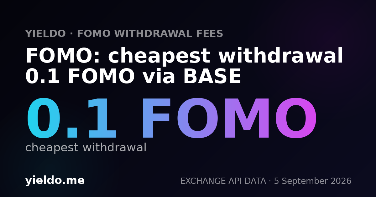 FOMO: cheapest withdrawal 0.1 FOMO via BASE