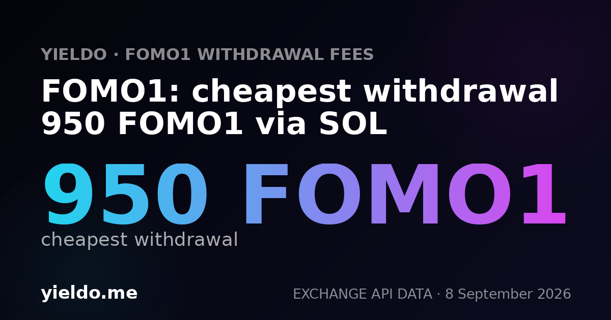 FOMO1: cheapest withdrawal 950 FOMO1 via SOL