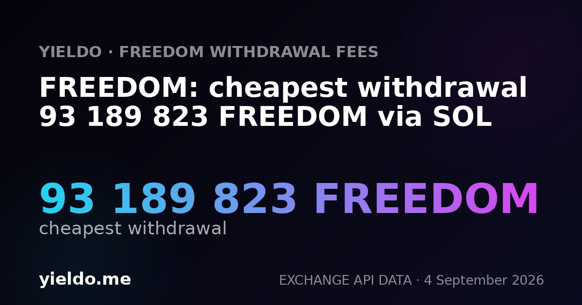 FREEDOM: cheapest withdrawal 93 189 823 FREEDOM via SOL