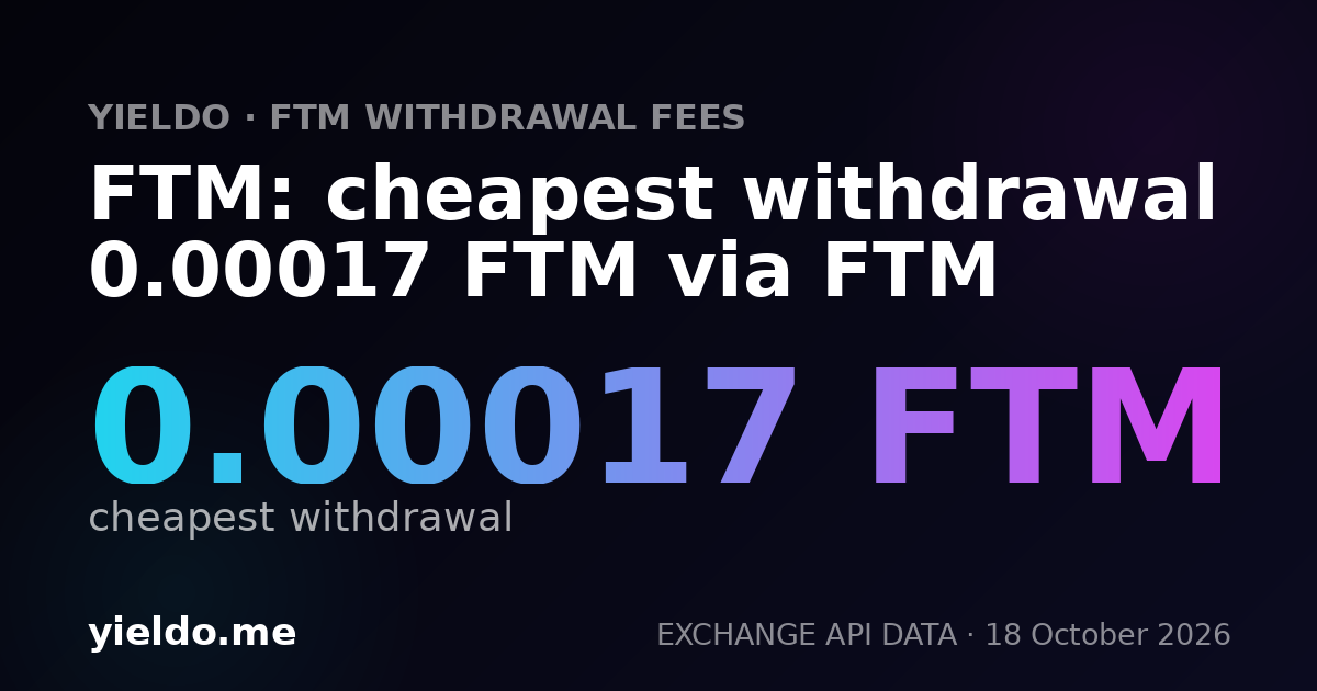 FTM: cheapest withdrawal 0.00017 FTM via FTM