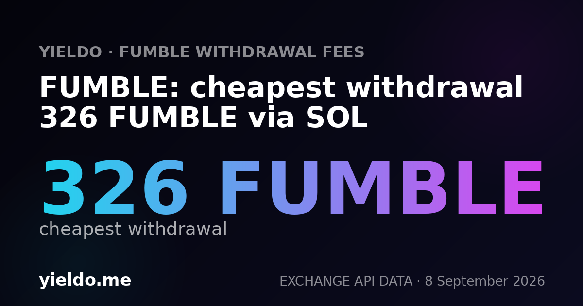 FUMBLE: cheapest withdrawal 326 FUMBLE via SOL