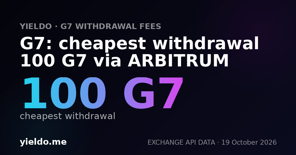 G7: cheapest withdrawal 100 G7 via ARBITRUM