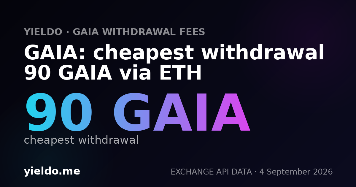 GAIA: cheapest withdrawal 90 GAIA via ETH