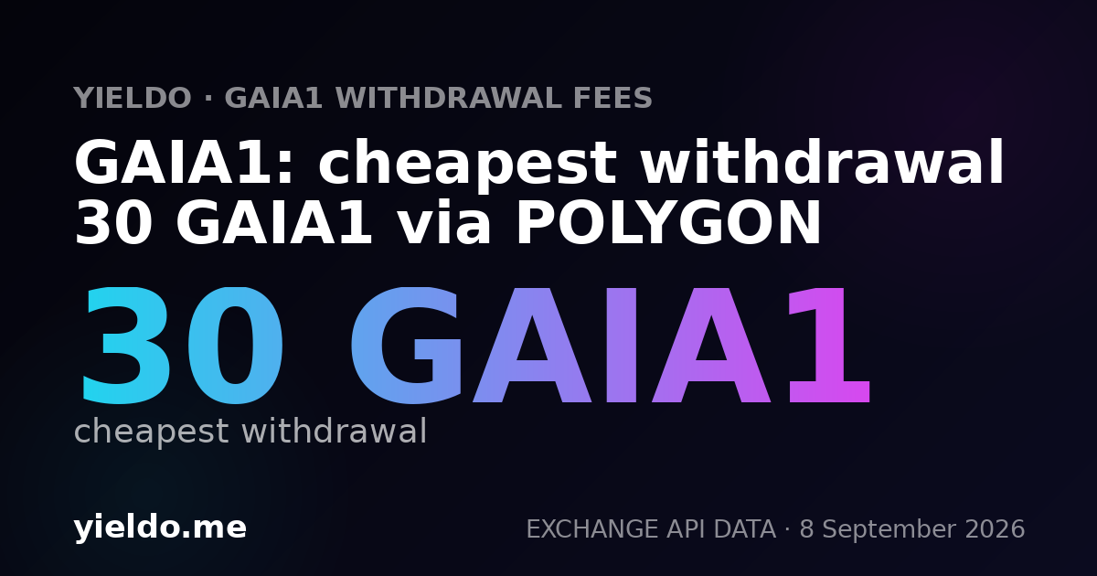 GAIA1: cheapest withdrawal 30 GAIA1 via POLYGON