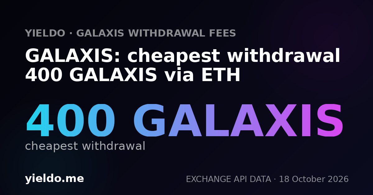 GALAXIS: cheapest withdrawal 400 GALAXIS via ETH