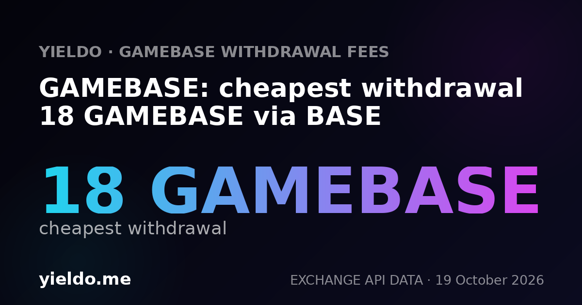 GAMEBASE: cheapest withdrawal 18 GAMEBASE via BASE